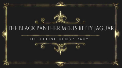 Blackpantherxxx Meets Kitty Jaguar