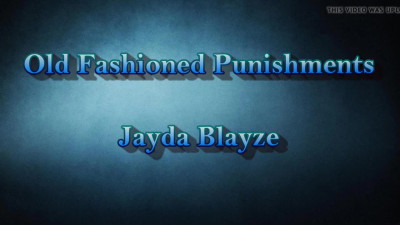 Old Fashioned Punishments - Jayda Blayze - Spanking